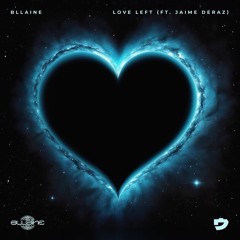 Bllaine - Love Left (feat. Jaime Deraz)