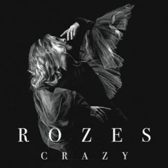 ROZES: Crazy