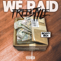 Richyy Rich - WE PAID FREESTYLE