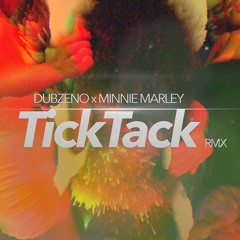 Dubzeno ft. Minnie Marley - Tick Tack