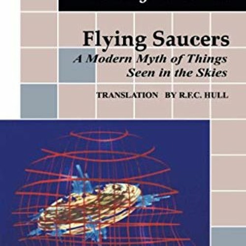[Read] KINDLE 📜 Flying Saucers : A Modern Myth of Things Seen in the Skies by  Carl