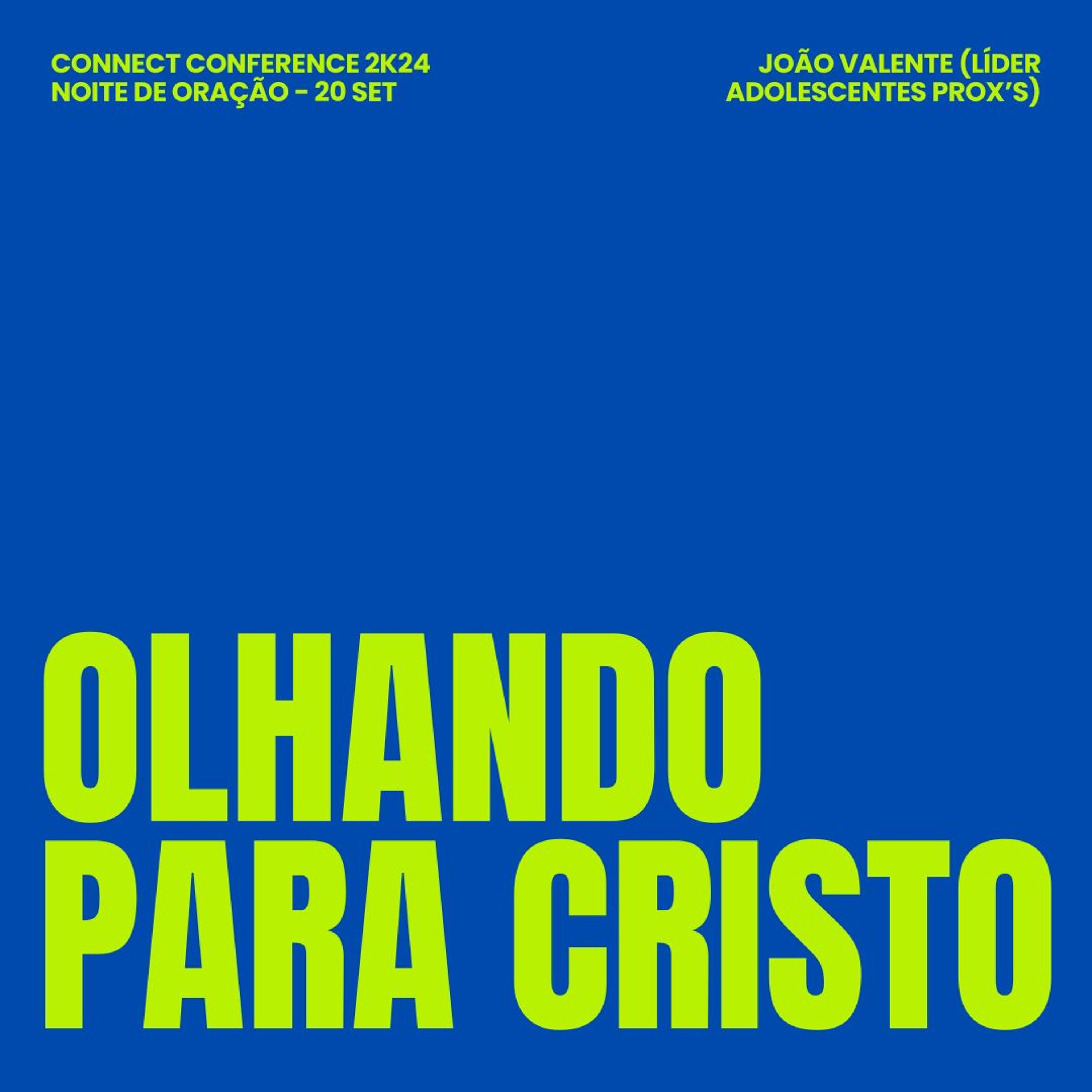 Connect Conference: Olhando Para Cristo - João Valente 20/09/2024 episode artwork