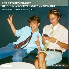 Les Patates Braves : He Duh b2b Ponyo & Maté b2b Von Riu - 29 Octobre 2022