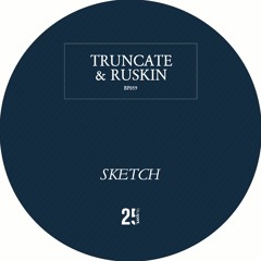 Truncate & James Ruskin - Sketch (PREVIEW)