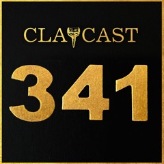 CLAPCAST #341