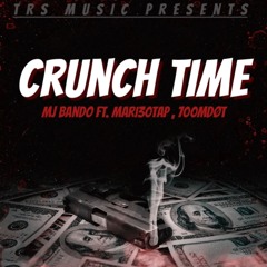 Crunch Time (feat. 700Mdøt & Mari30Tap)