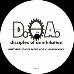 D.O.A. - N.Y.C. SPEEDCORE (Disciples Of Annihilation)