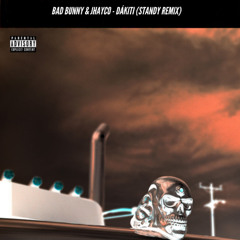 Bad Bunny & Jhayco - Dákiti (Standy Remix)