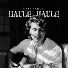 Haule Haule (Slowed Version)