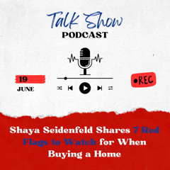 Shaya Seidenfeld Shares 7 Red Flags to Watch for When Buying a Home