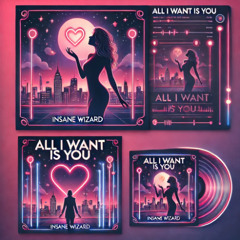 All I Want Is You