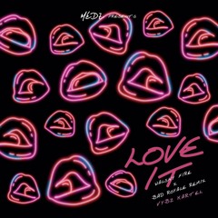 Love It (Walshy Fire X Bad Royale Remix)