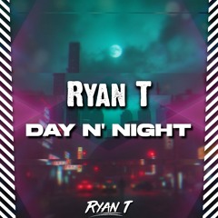 Ryan T - Day N Night ( Hardbass )