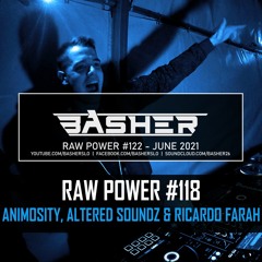 RAW Power #122 (Animosity, Altered Soundz & Ricardo Farah Guestmix)