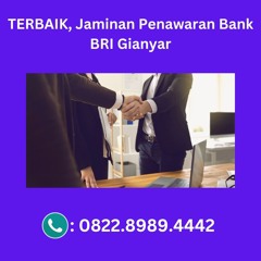 TERBAIK, 0822.8989.4442 Jaminan Penawaran Bank BRI Gianyar