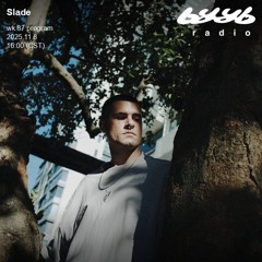 Slade @ byyb.radio | Nov.08 2025