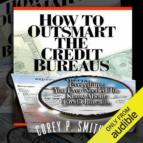 [R.E.A.D P.D.F] 💖 How to Outsmart the Credit Bureaus [EBOOK]