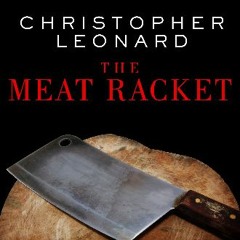 #^R.E.A.D ⚡ The Meat Racket: The Secret Takeover of America's Food Business [PDF,EPuB,AudioBook,Eb