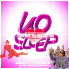 Light, Trannos - No Sleep (Nasakk 'It Goes Like Nanana' Edit)  [Free Download -> Click Buy]