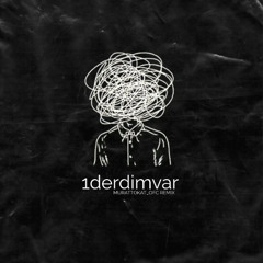 1Derdim Var (murattokat_ofc Remix)