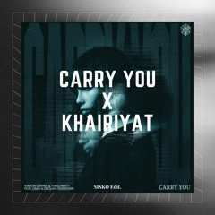 Carry You X Khairiyat (SISKO Edit).mp3
