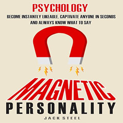 [Get] EBOOK 💞 Psychology: Magnetic Personality: Become Instantly Likeable, Captivate