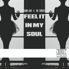 Danny Jenk Ft. Mr.Thruout-Feel it in my Soul (Original Mix) CLIP