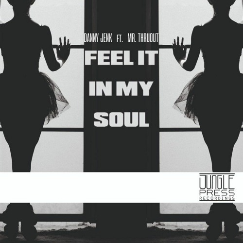Danny Jenk Ft. Mr.Thruout-Feel it in my Soul (Original Mix) CLIP