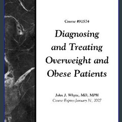 Read PDF 💖 Diagnosing and Treating Overweight and Obese Patients [PDF]
