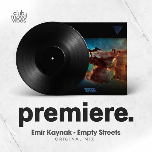PREMIERE: Emir Kaynak - Empty Streets (Original Mix) [V/AGE]