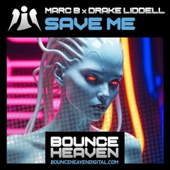 Marc B X Drake Liddell - Save Me OUT NOW