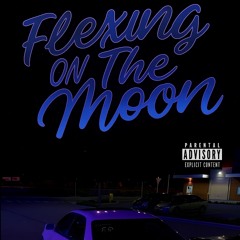 Flexin On The Moon