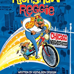 [Get] KINDLE 🖍️ Rickshaw Reggie: Chicago Neighborhoods by  Kathleen Dragan &  Illust
