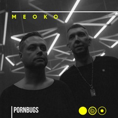 MEOKO Podcast Series | Pornbugs