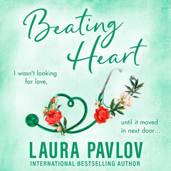 Beating Heart, By Laura Pavlov, Read by Savannah Peachwood and Teddy Hamilton