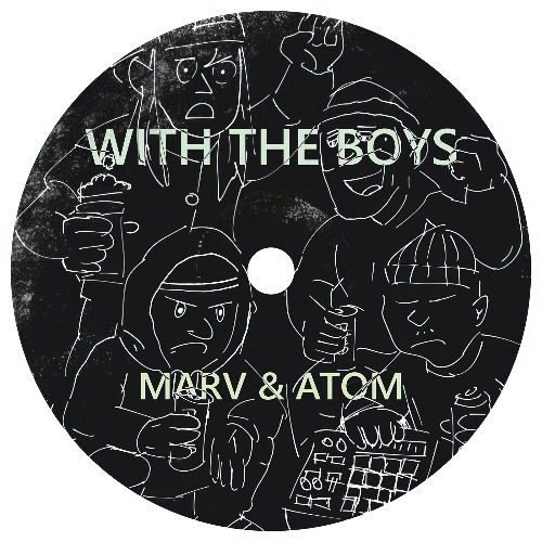MARV & Atom - WITH THE BOYS [FREE DL]
