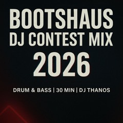 Bootshaus DJ Contest Mix (DnB | 30 Min)
