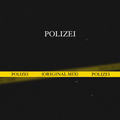 POLIZEI (ORIGINAL MIX)