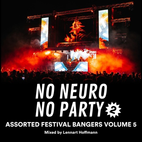 Assorted Festival Bangers Vol. 5 | Neuro-Dancefloor Mix #2