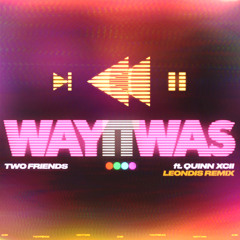 Way It Was (Leondis Remix)