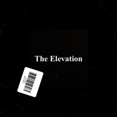 The Elevation - {Prod by Violent Content}