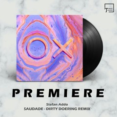 PREMIERE: Stefan Addo - Saudade (Dirty Doering Remix) [KATERMUKKE]