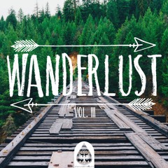 Wanderlust 🌲 - An Indie/Folk/Pop Playlist | Vol. III