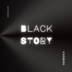 BLACK SToRy