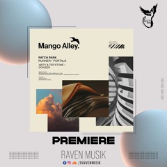 PREMIERE: Patch Park - Portals [Mango Alley]