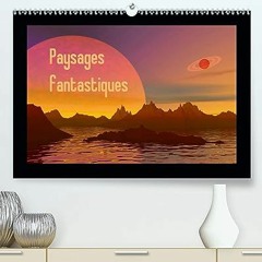 ⏳ LIRE EBOOK Paysages fantastiques (Premium. hochwertiger DIN A2 Wandkalender 2021. Kunstdruck in H