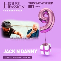Jack N Danny LIVE SET #HousePassion 9th Bday 4.9.21 @ E1