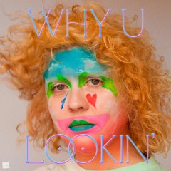 Sibille Attar - "Why u Lookin'"