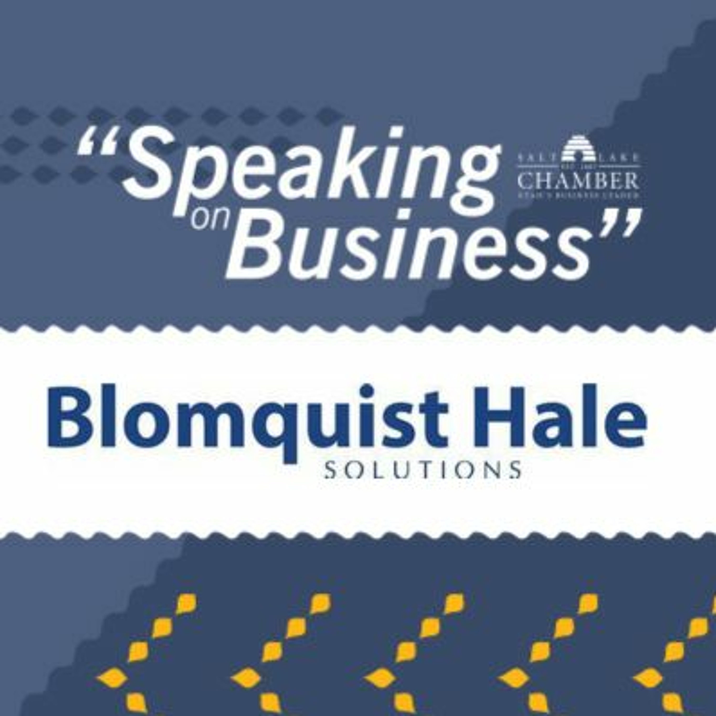 Speaking on Business: Blomquist Hale Solutions episode artwork