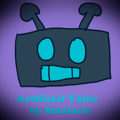 Artificial Value ORIGINAL SONG BY SMALARIE